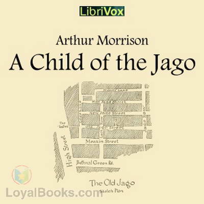 A Child of the Jago by Arthur Morrison