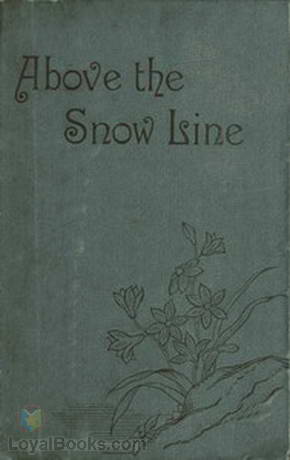 Above the Snow Line by Clinton Thomas Dent