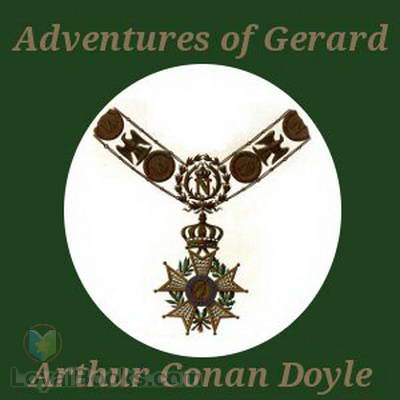 The Adventures of Gerard by Sir Arthur Conan Doyle