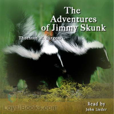 The Adventures of Jimmy Skunk by Thornton W. Burgess