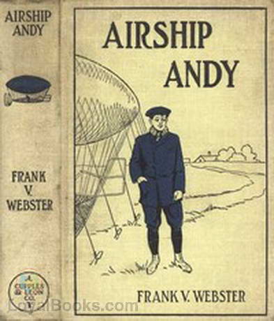 Airship Andy or The Luck of a Brave Boy by Frank V. Webster