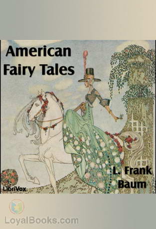American Fairy Tales by L. Frank Baum