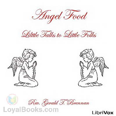 Angel Food: Little Talks to Little Folks by Rev. Gerald T. Brennan