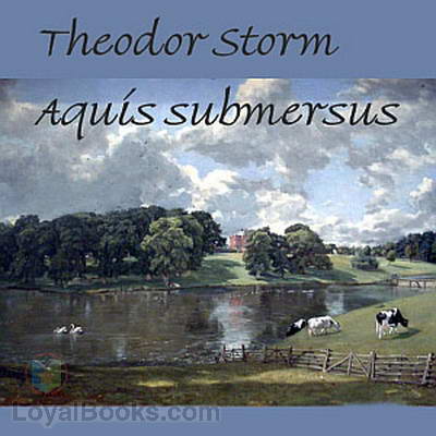 Aquis submersus by Theodor Storm