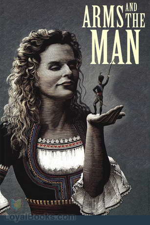 Arms and the Man by George Bernard Shaw