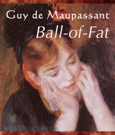 Ball-of-Fat by Guy de Maupassant