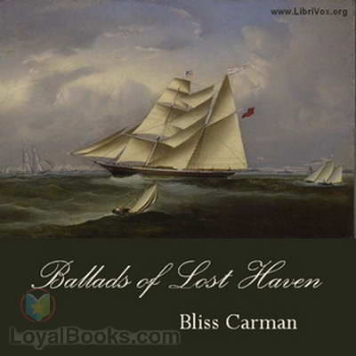 Ballads of Lost Haven: A Book of the Sea by Bliss Carman