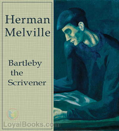 Bartleby, the Scrivener by Herman Melville