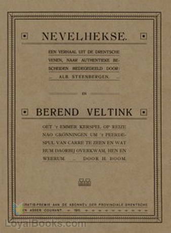 Berend Veltink oet 't Emmer Kerspel op reize noa Grönningen um 't peerdespul van Carré te zeen en wat hum daorbij overkwam, hen en weerum by Harm Boom