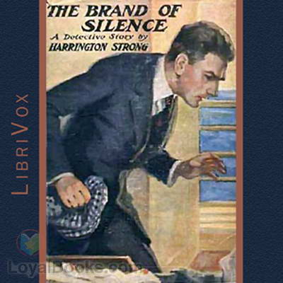 The Brand of Silence – A Detective Story by Harrington Strong