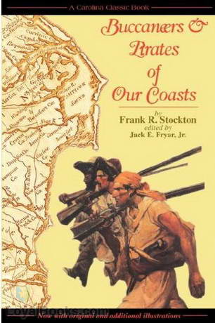 Buccaneers and Pirates of Our Coasts by Frank R. Stockton