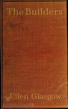 The Builders by Ellen Anderson Gholson Glasgow
