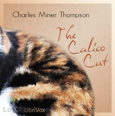 The Calico Cat by Charles Miner Thompson