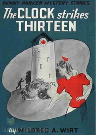Clock Strikes Thirteen by Mildred A. Wirt Benson