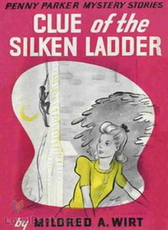 Clue of the Silken Ladder by Mildred A. Wirt Benson
