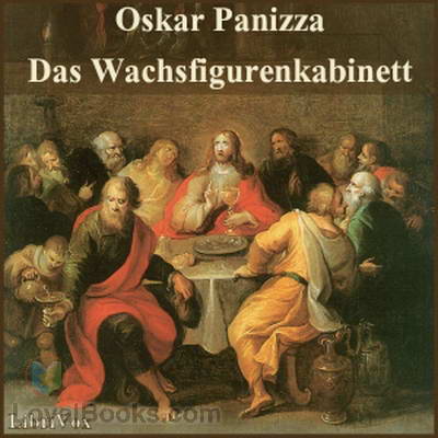 Das Wachsfigurenkabinett by Oskar Panizza