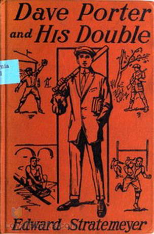 Dave Porter and His Double Or, The Disapperarance of the Basswood Fortune by Edward Stratemeyer