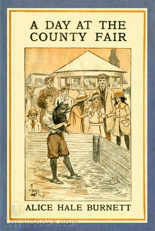 A Day at the County Fair by Alice Hale Burnett