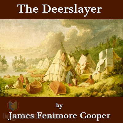 The Deerslayer by James Fenimore Cooper