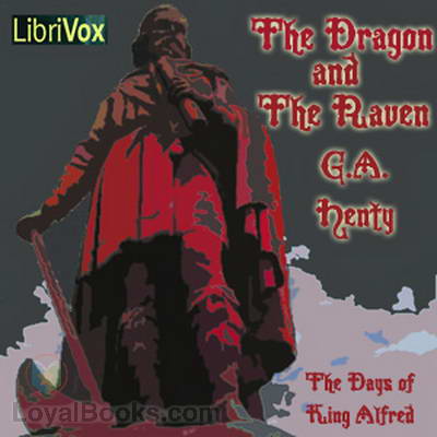 The Dragon and the Raven by George Alfred Henty