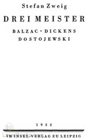 Drei Meister Balzac. Dickens. Dostojewski by Stefan Zweig
