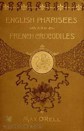 English Pharisees and French Crocodiles and Other Anglo-French Typical Characters by Max O'Rell