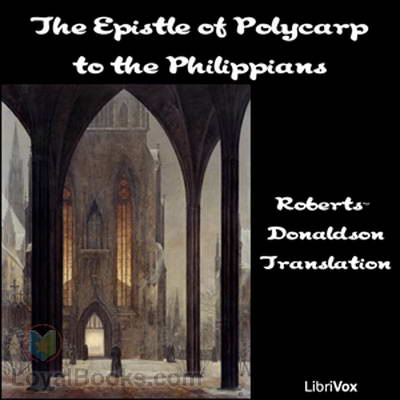 The Epistle of Polycarp to the Philippians by Unknown