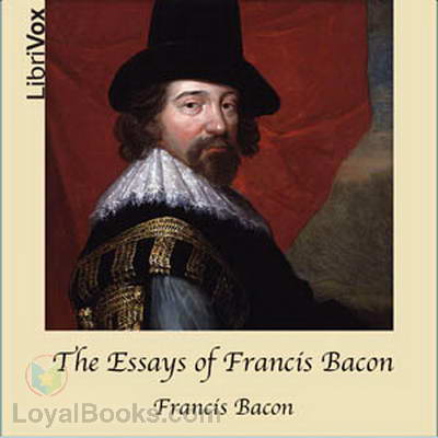 The Essays of Francis Bacon by Francis Bacon