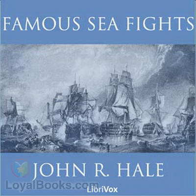 Famous Sea Fights by John R. Hale