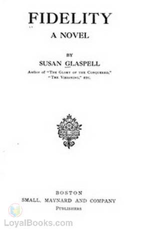 Fidelity by Susan Glaspell