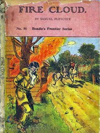Fire Cloud The Mysterious Cave. A Story of Indians and Pirates. by Samuel H. Fletcher