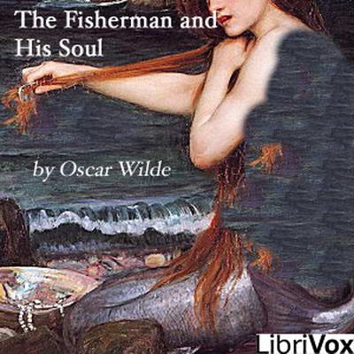 The Fisherman and His Soul by Oscar Wilde