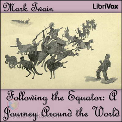 Following the Equator: A Journey Around the World by Mark Twain
