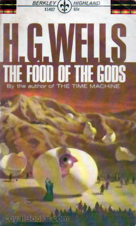 The Food of the Gods and How it Came to Earth by H. G. Wells