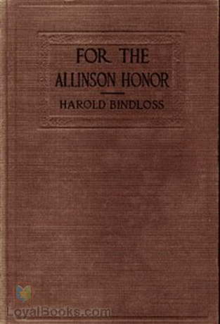 For the Allinson Honor by Harold Bindloss