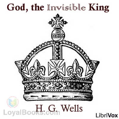God, the Invisible King by H. G. Wells