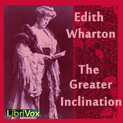 The Greater Inclination by Edith Wharton