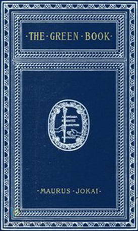The Green Book Freedom Under the Snow by Mór Jókai