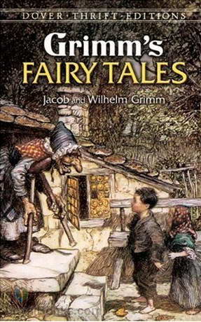 Grimms' Fairy Tales by Jacob & Wilhelm Grimm