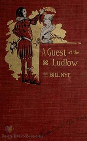 A Guest at the Ludlow and Other Stories by Bill Nye