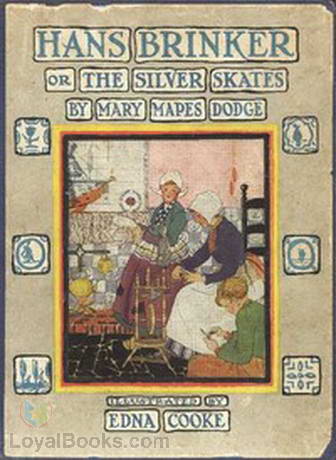 Hans Brinker or The Silver Skates by Mary Mapes Dodge