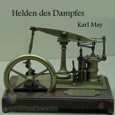 Die Helden des Dampfes by Karl May