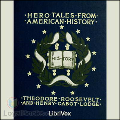 Hero Tales from American History by Henry Cabot Lodge