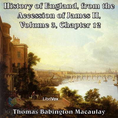 History of England, Volume 3, Chapter 12 by Thomas Babington Macaulay