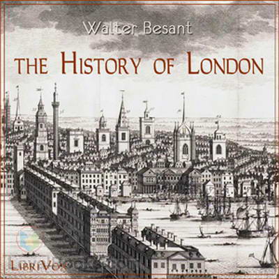 The History of London by Walter Besant