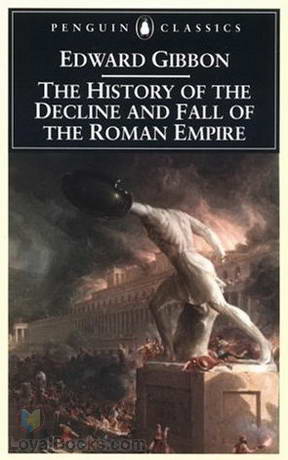 History of the Decline and Fall of the Roman Empire by Edward Gibbon