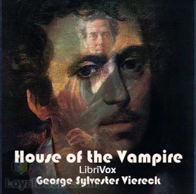 The House of the Vampire by George Sylvester Viereck