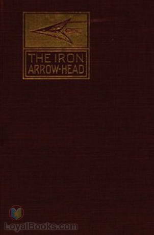 The Iron Arrow Head or The Buckler Maiden A Tale of the Northman Invasion by Eugène Sue