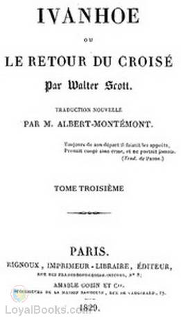 Ivanhoe (3/4) Le retour du croisé by Walter Scott