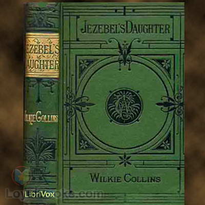 Jezebel's Daughter by Wilkie Collins